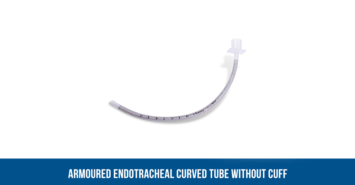 ARMOURED ENDOTRACHEAL CURVED TUBE WITHOUT CUFF